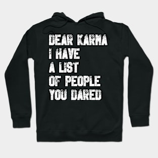 Dear Karma Hoodie